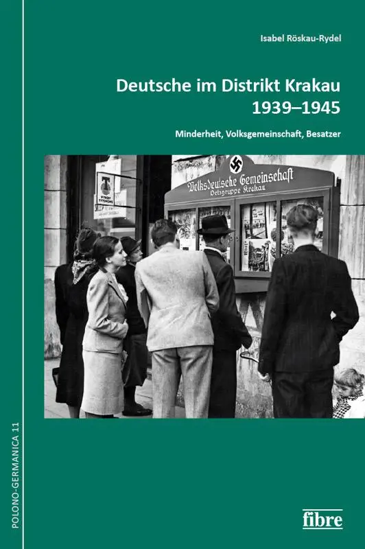 Cover: 9783944870670 | Deutsche im Distrikt Krakau 1939-1945 | Isabel Röskau-Rydel | Buch