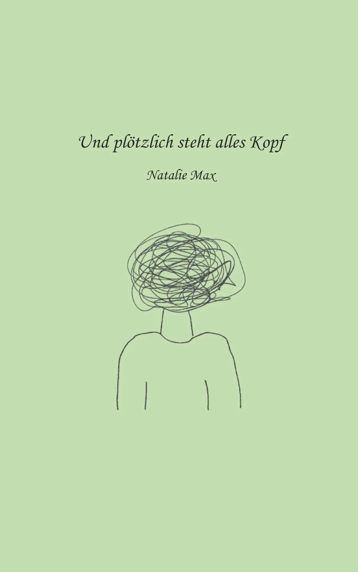 Cover: 9783991920670 | Und plötzlich steht alles Kopf | Natalie Max | Taschenbuch | 214 S.