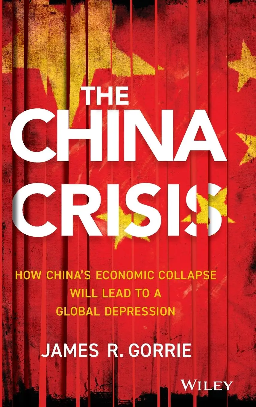 Cover: 9781118470770 | The China Crisis | James R Gorrie | Buch | 304 S. | Englisch | 2013