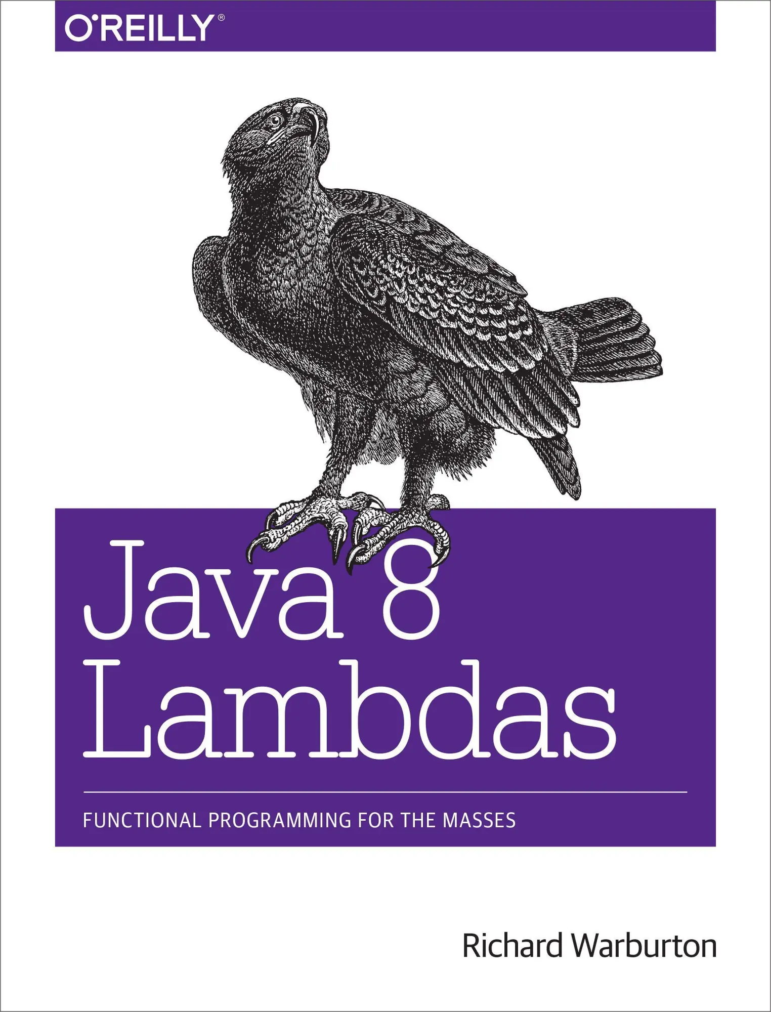 Cover: 9781449370770 | Java 8 Lambdas | Pragmatic Functional Programming | Richard Warburton Cover: 9781449370770 | Java 8 Lambdas | Pragmatic Functional Programming | Richard Warburton