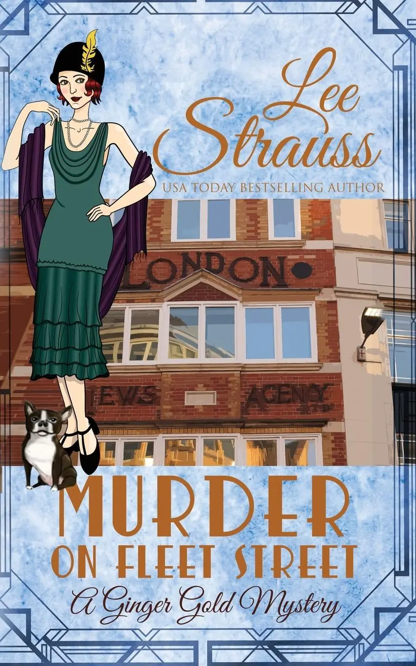 Cover: 9781774090770 | Murder on Fleet Street | a cozy historical 1920s mystery | Lee Strauss