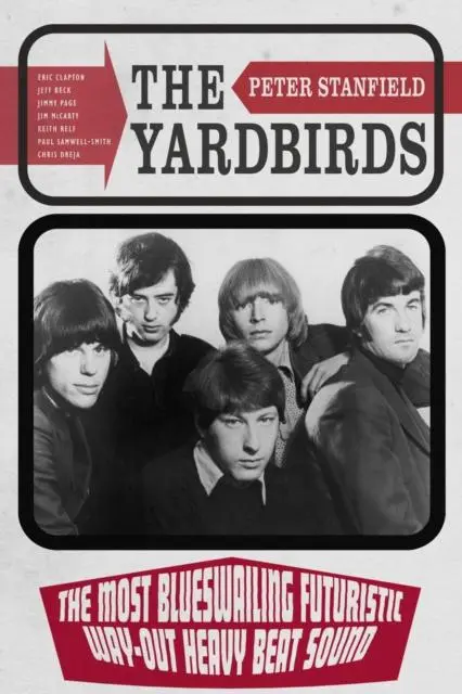 Cover: 9781836390770 | The Yardbirds | Peter Stanfield | Buch | Einband - fest (Hardcover)