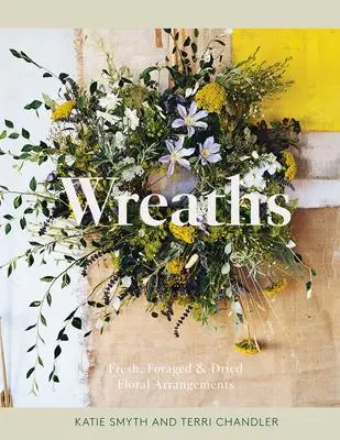 Cover: 9781837830770 | Wreaths | Fresh, Foraged &amp; Dried Floral Arrangements | Buch | Gebunden