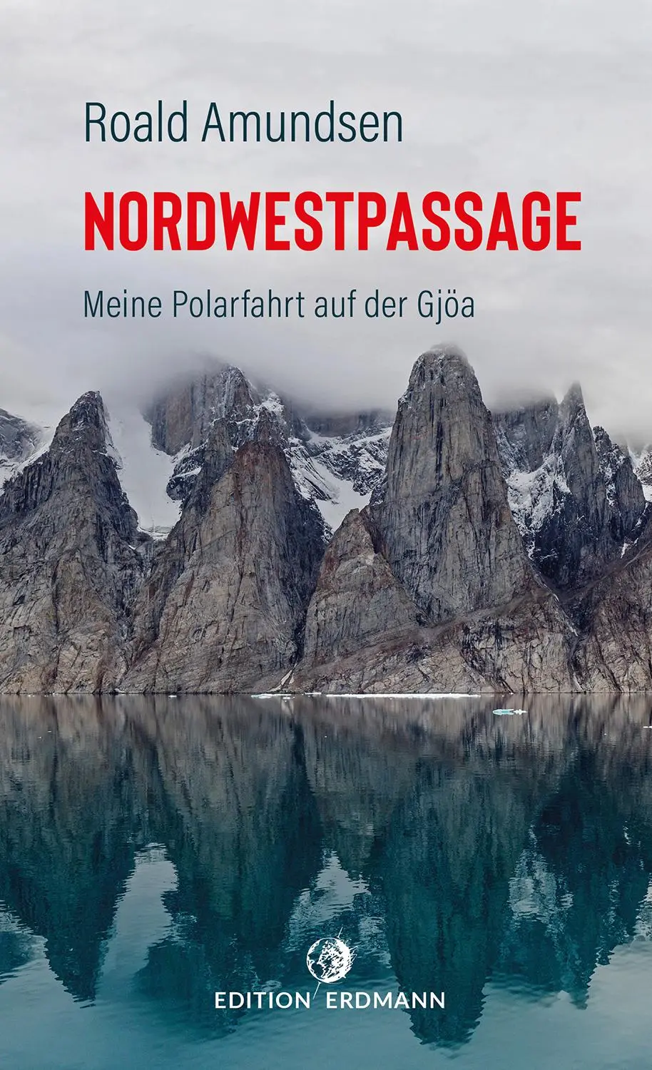 Cover: 9783737400770 | Die Nordwestpassage | Roald Amundsen | Taschenbuch | 320 S. | Deutsch