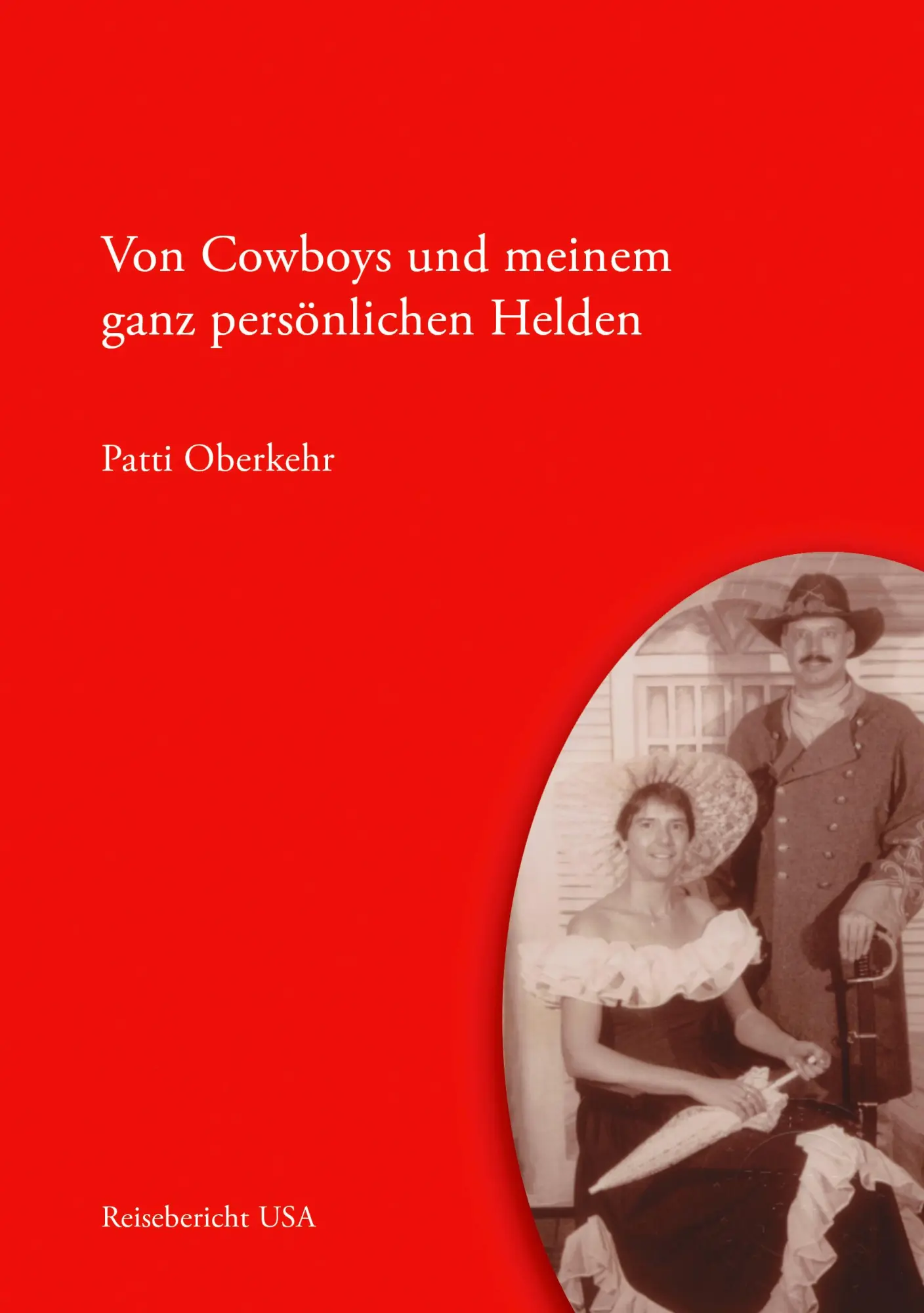 Von Cowboys und meinem ganz persönlichen Helden: Reisebericht USA
