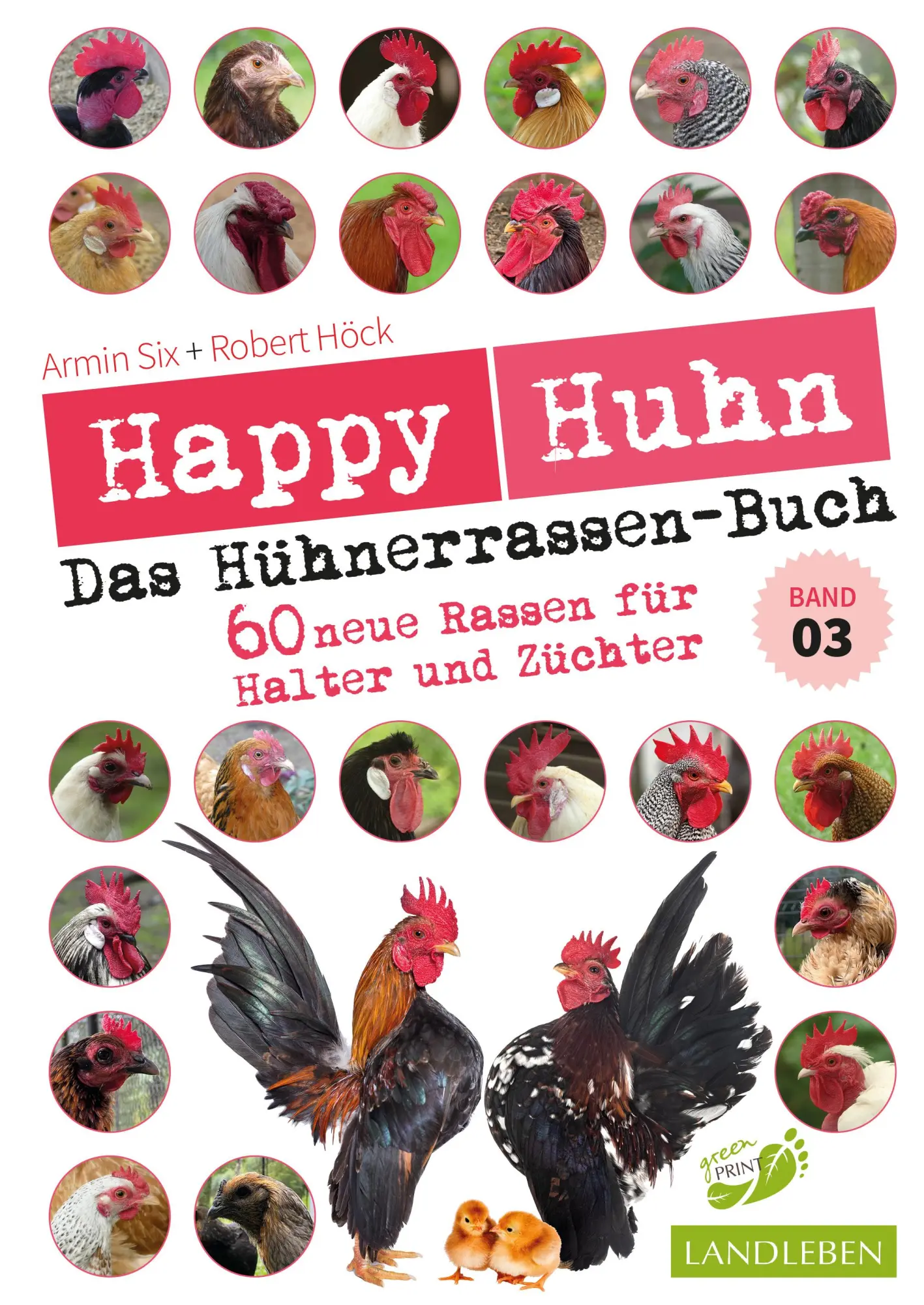 Cover: 9783840430770 | Happy Huhn - Das Hühnerrassenbuch, Band 3 | Robert Höck (u. a.) | Buch