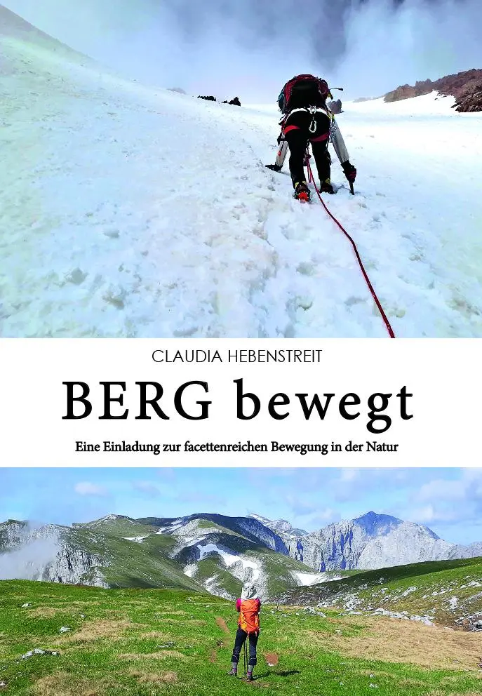 Cover: 9783991390770 | BERG bewegt | Eine Einladung zur facettenreichen Bewegung in der Natur