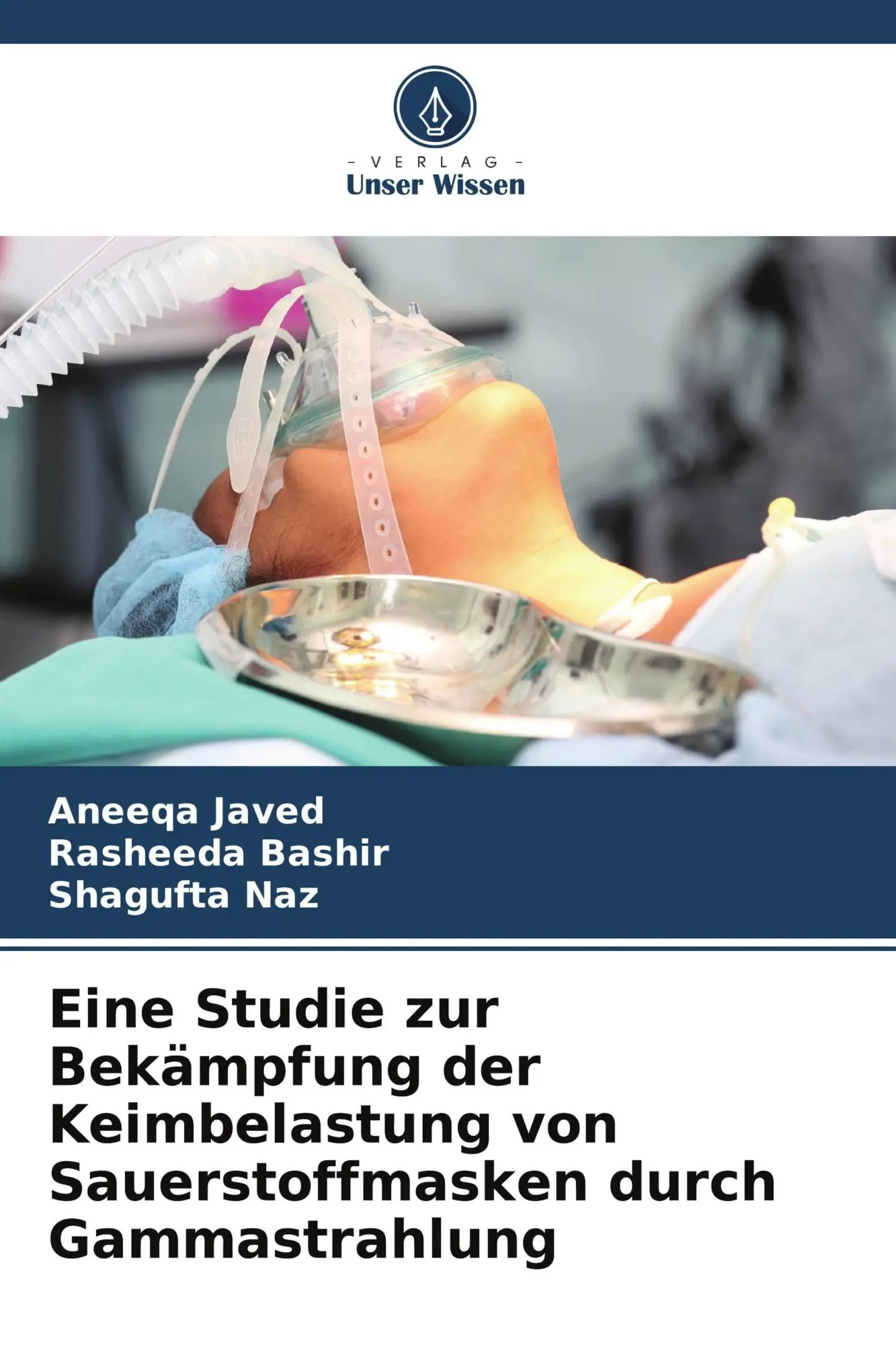 Cover: 9786209500770 | Eine Studie zur Bekämpfung der Keimbelastung von Sauerstoffmasken...