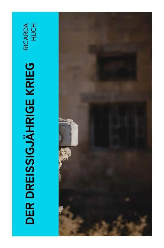 Cover: 9788027380770 | Der Dreißigjährige Krieg | Ricarda Huch | Taschenbuch | 576 S. | 2023
