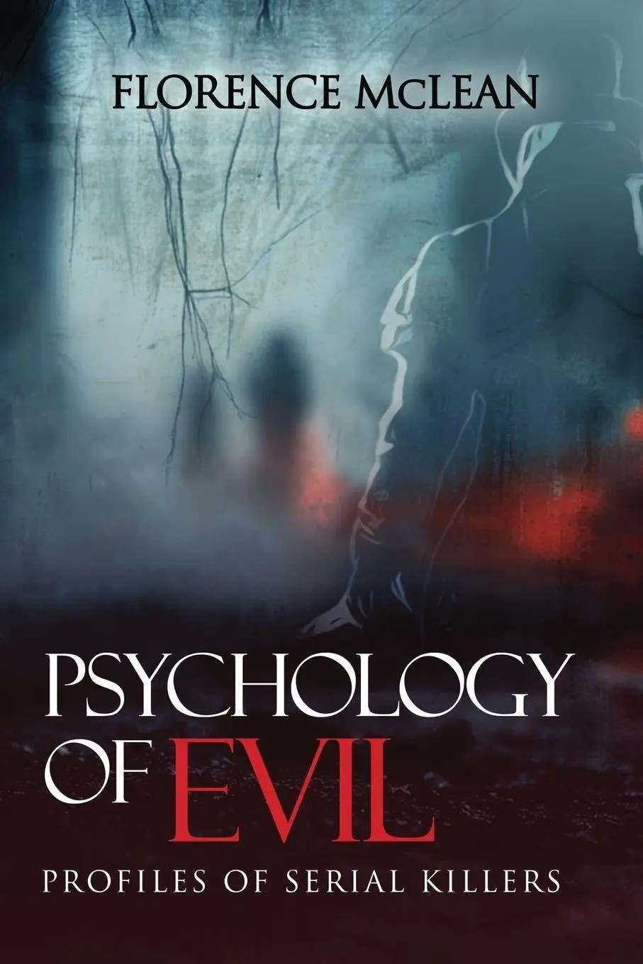 Cover: 9781971610870 | Psychology Of Evil | Profiles of Serial Killers | Florence McLean