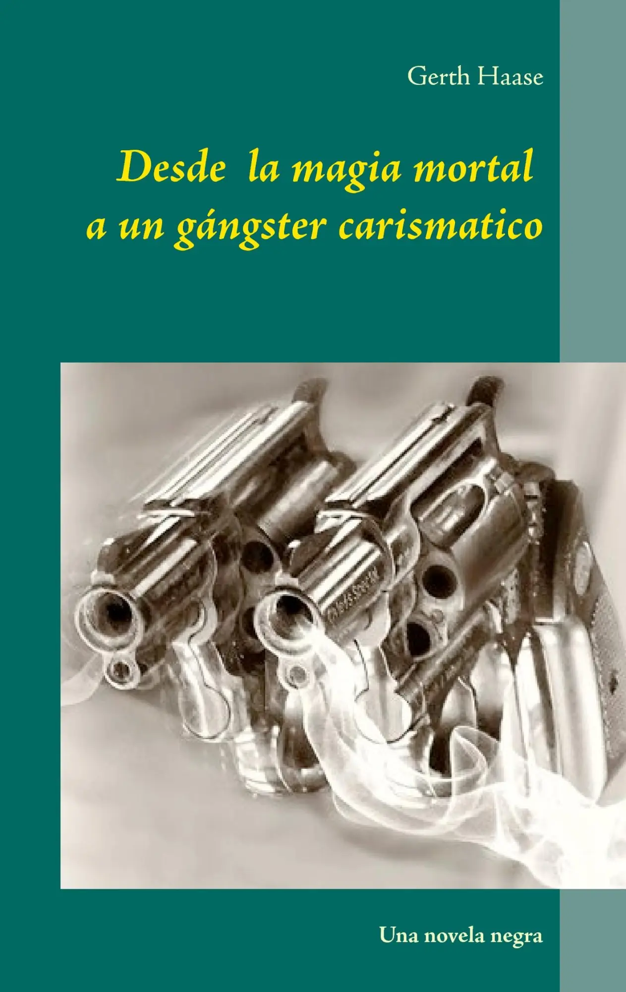 Desde  la magia mortal: a un gánster carismático