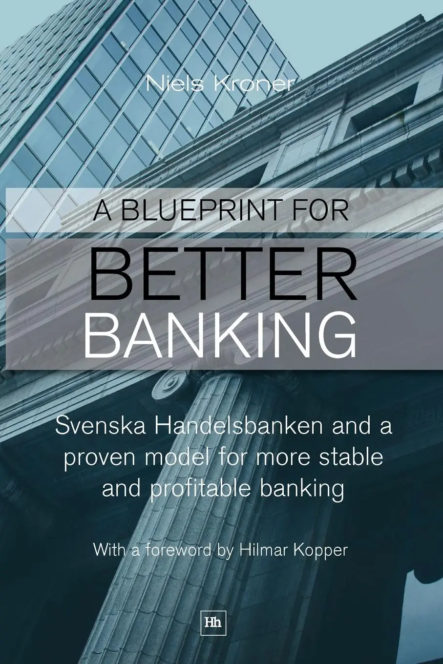 Cover: 9780857190970 | A Blueprint for Better Banking | Niels Kroner | Taschenbuch | Englisch