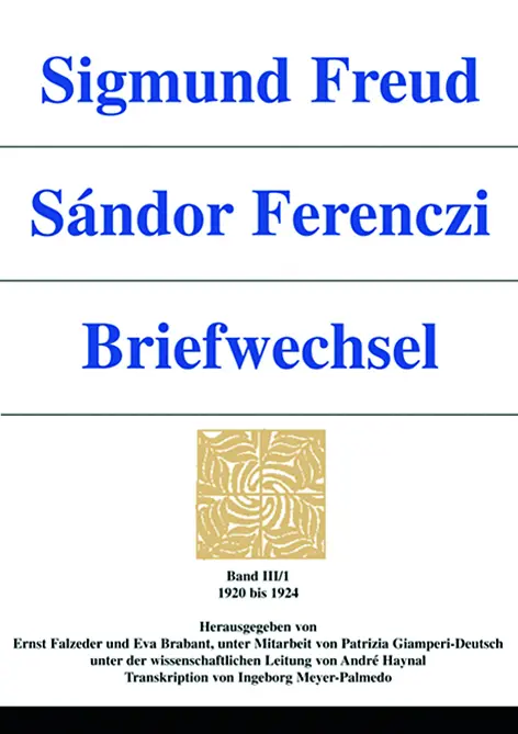 Cover: 9783205990970 | Sigmund Freud - Sándor Ferenczi. Briefwechsel | Sigmund Freud | Buch