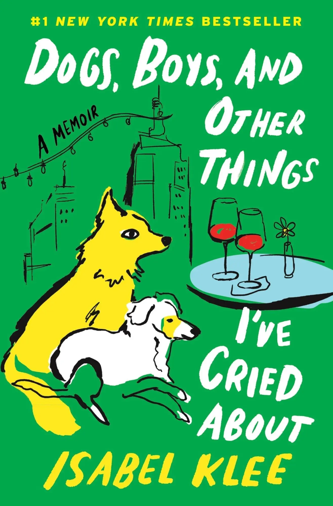 Cover: 9780063451070 | Dogs, Boys, and Other Things I've Cried About | A Memoir | Isabel Klee