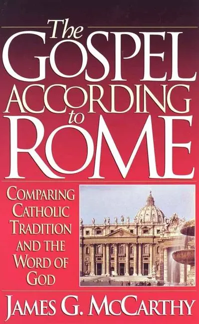 Cover: 9781565071070 | The Gospel According to Rome | James G McCarthy | Taschenbuch | 1995