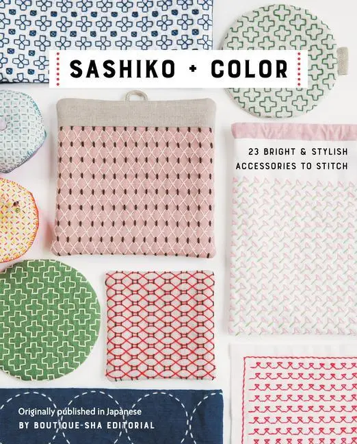 Cover: 9781644031070 | Sashiko + Color | 23 Bright &amp; Stylish Accessories to Stitch | Buch