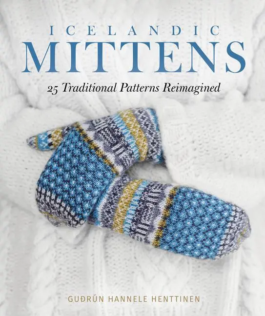 Cover: 9781646011070 | Icelandic Mittens | 25 Traditional Patterns Reimagined | Henttinen