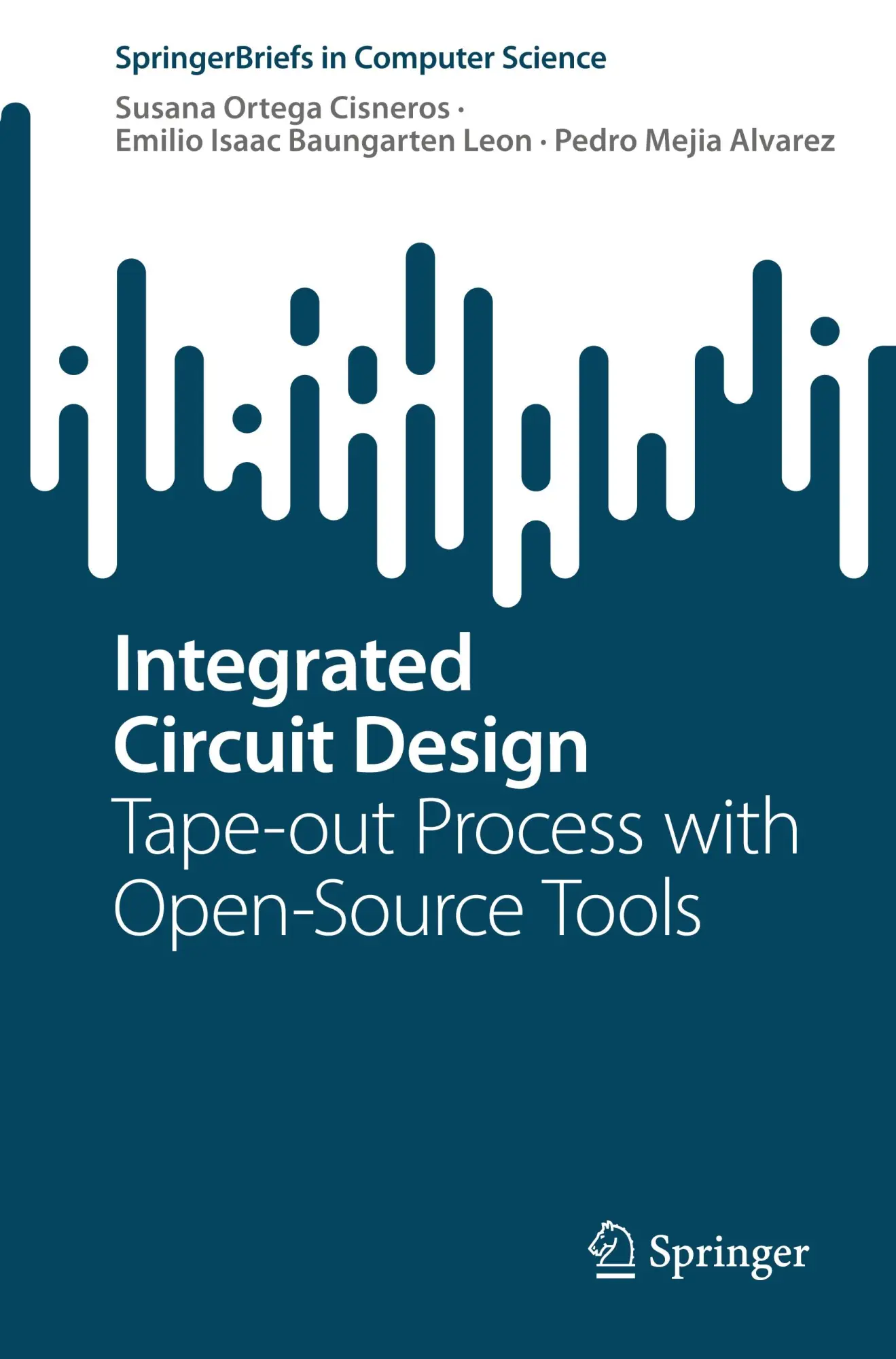 Cover: 9783031921070 | Integrated Circuit Design | Tape-out Process with Open-Source Tools