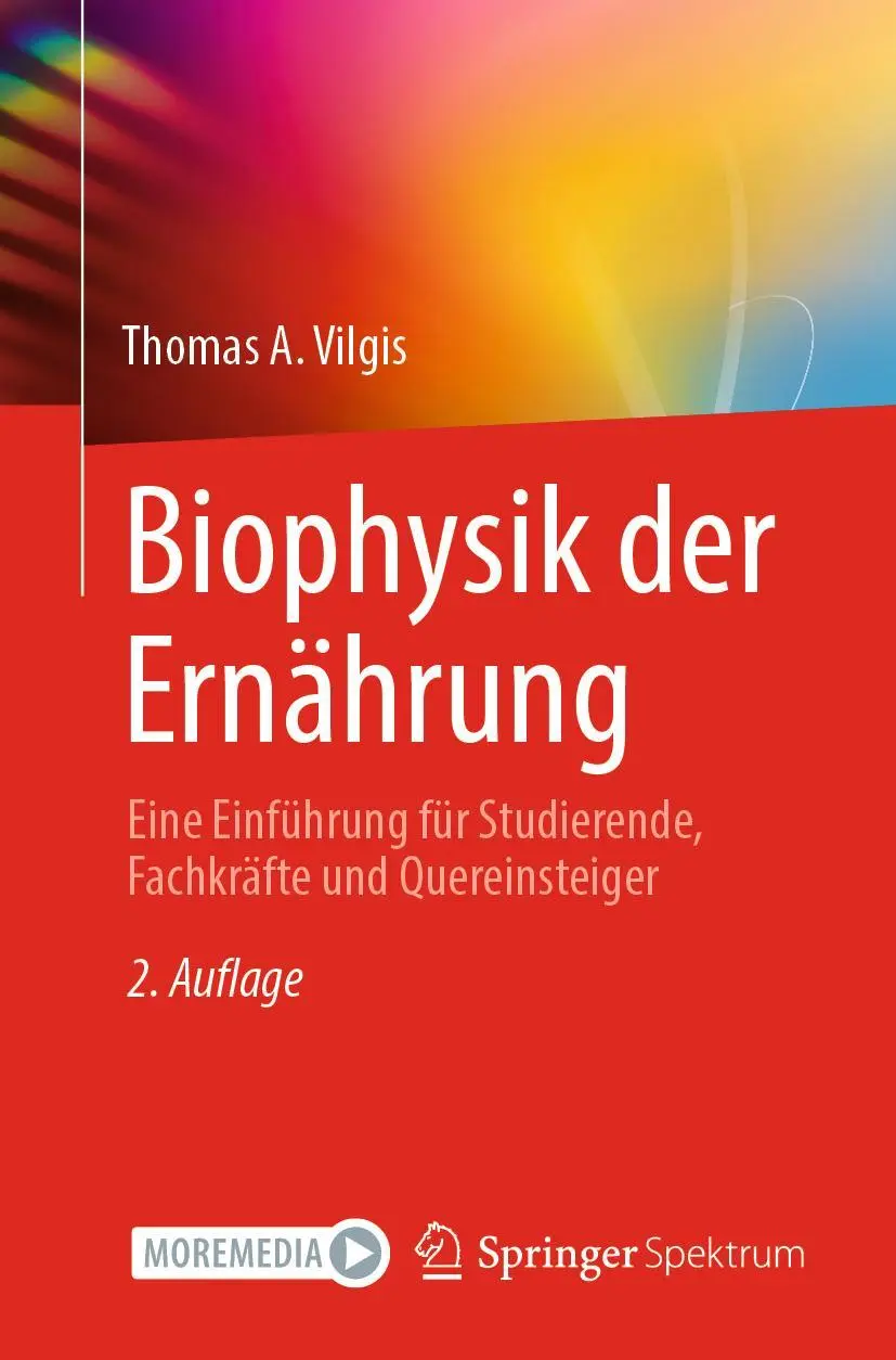 Cover: 9783662651070 | Biophysik der Ernährung | Thomas A. Vilgis | Taschenbuch | xxi | 2022