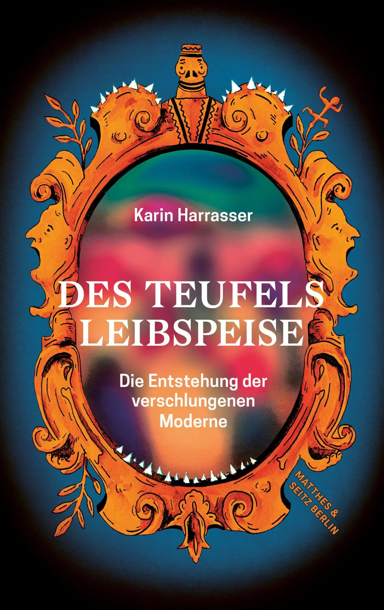 Cover: 9783751821070 | Des Teufels Leibspeise | Die Entstehung der verschlungenen Moderne