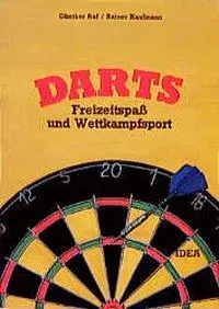 Cover: 9783887931070 | Darts Freizeitspaß und Wettkampfsport | Günther/Kaufmann, Rainer Ruf