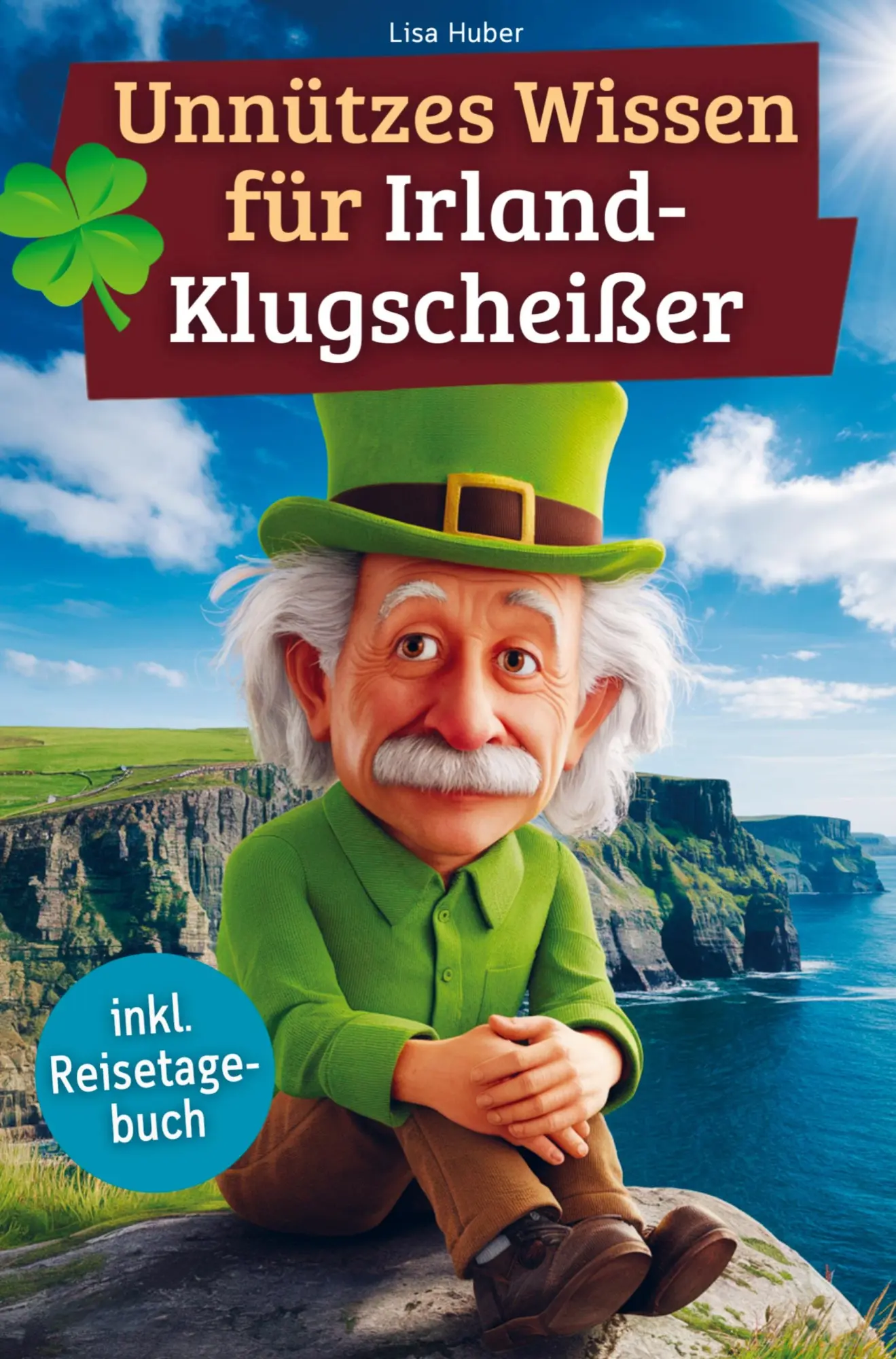 Cover: 9789403801070 | Unnützes Wissen für Irland-Klugscheißer | Lisa Huber | Taschenbuch