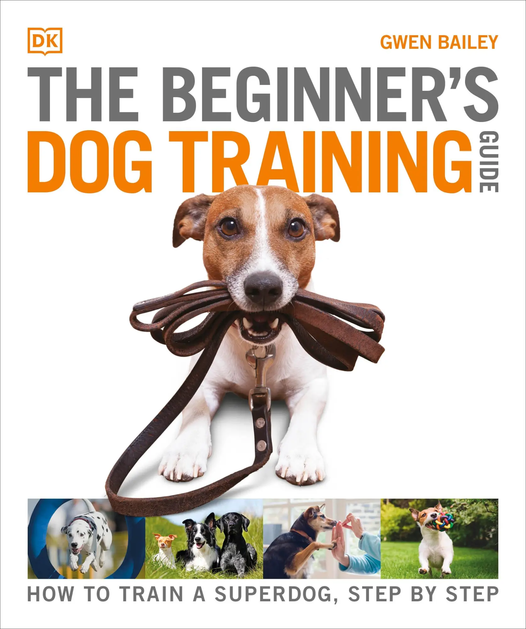 Cover: 9780241571170 | The Beginner's Dog Training Guide | Gwen Bailey | Taschenbuch | 2022 Cover: 9780241571170 | The Beginner's Dog Training Guide | Gwen Bailey | Taschenbuch | 2022