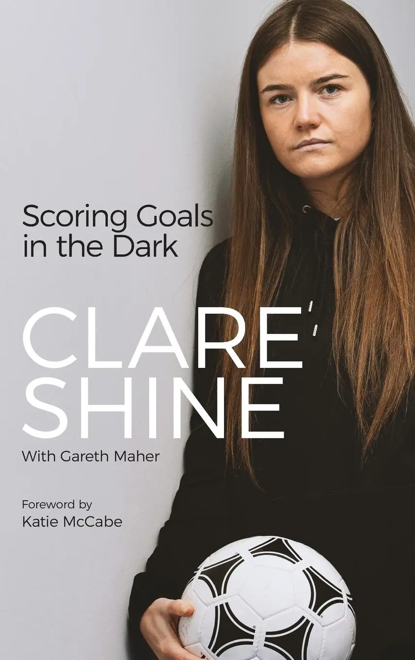 Cover: 9781801501170 | Scoring Goals in the Dark | Clare Shine | Buch | Gebunden | Englisch
