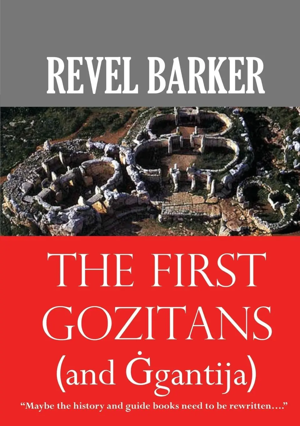 Cover: 9781907841170 | The First Gozitans | (... and ¿gantija) | Revel Barker | Taschenbuch