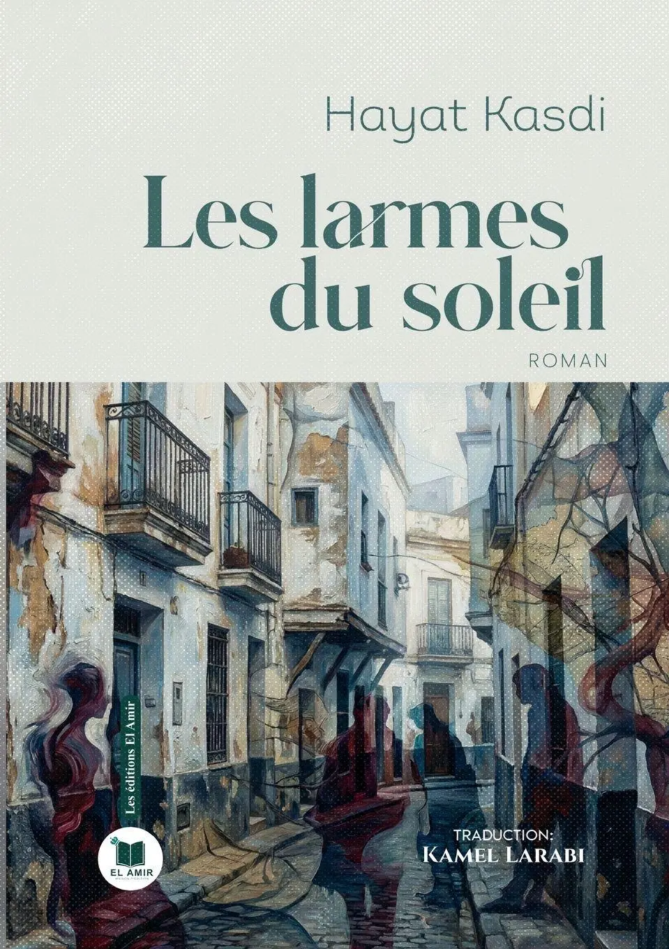 Cover: 9782386601170 | Les larmes du soleil | Hayat Kasdi | Taschenbuch | Französisch | 2026