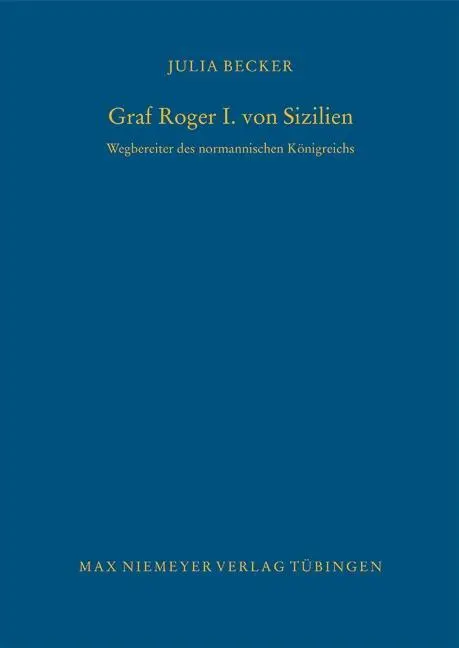 Cover: 9783484821170 | Graf Roger I. von Sizilien | Julia Becker | Buch | X | Deutsch | 2008