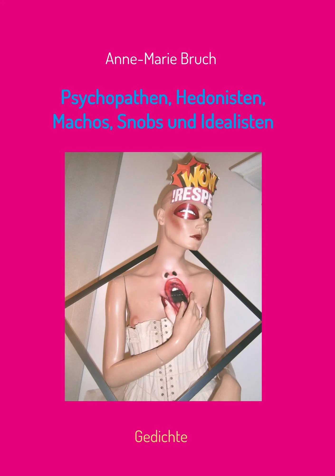 Cover: 9783749791170 | Psychopathen, Hedonisten, Machos, Snobs und Idealisten | Gedichte