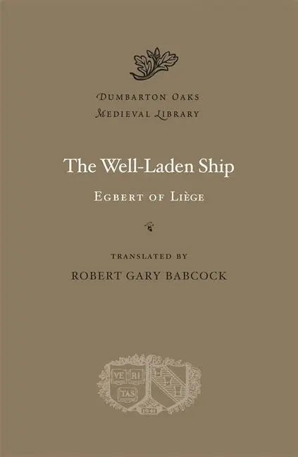 Cover: 9780674051270 | The Well-Laden Ship | Egbert of Liège | Buch | Englisch | 2013