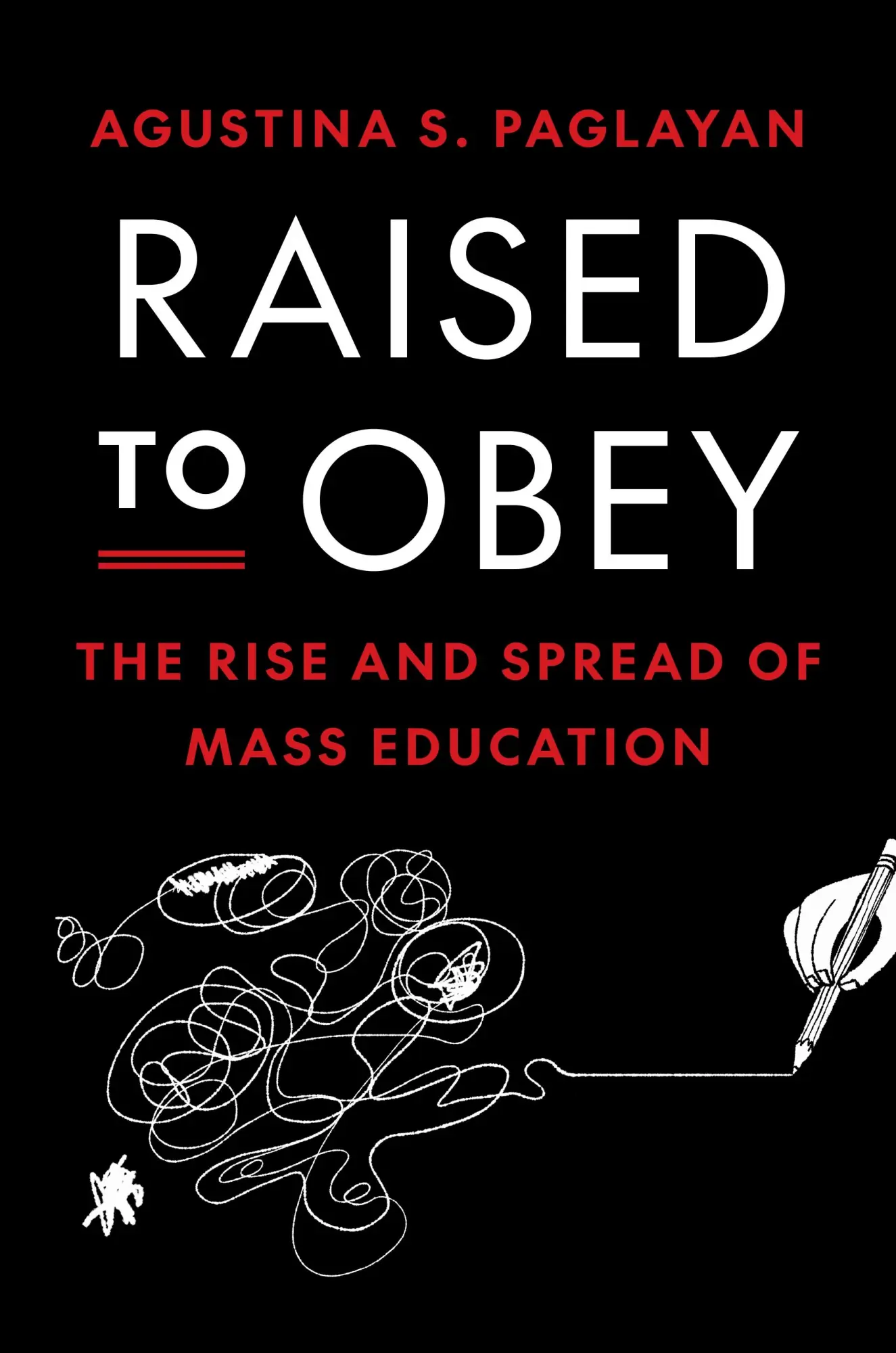 Cover: 9780691261270 | Raised to Obey | The Rise and Spread of Mass Education | Paglayan