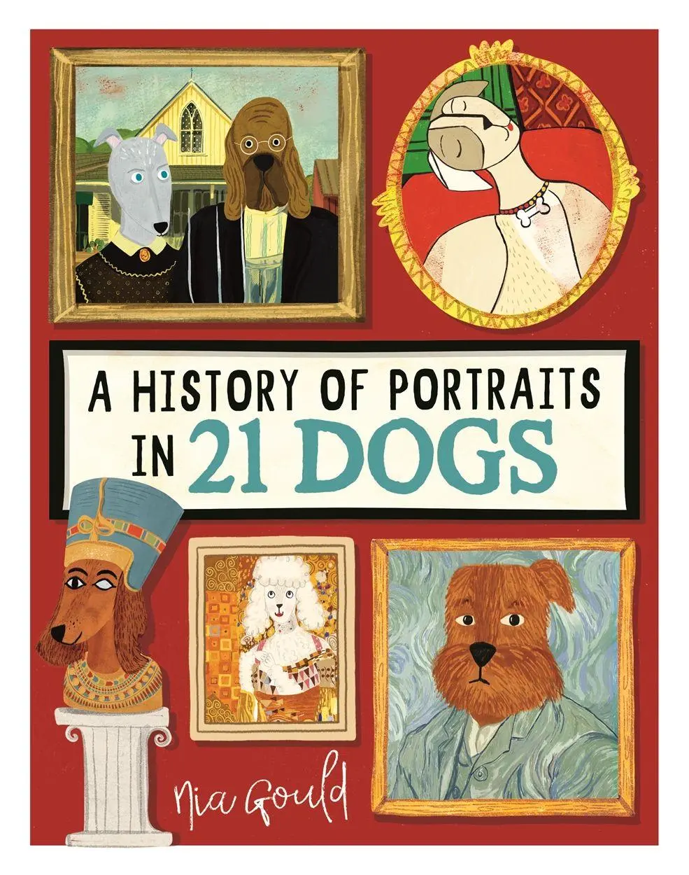 Cover: 9781915751270 | A History of Portraits in 21 Dogs | Nia Gould | Buch | Englisch | 2025