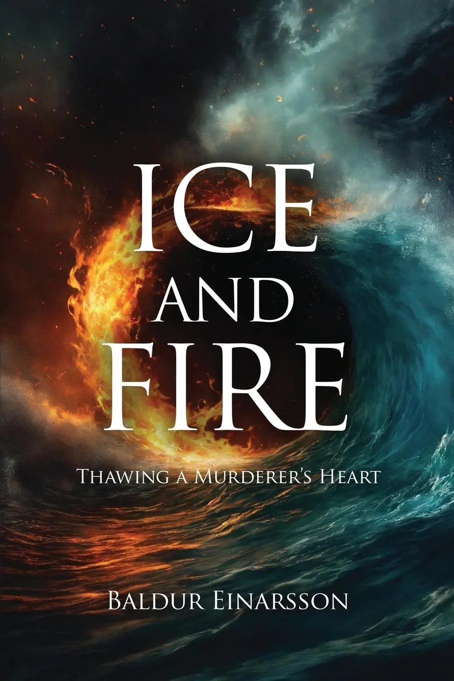 Cover: 9781917281270 | Ice and Fire | Baldur Einarsson | Taschenbuch | Englisch | 2024