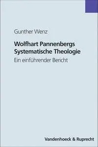 Cover: 9783525561270 | Wolfhart Pannenbergs Systematische Theologie | Gunther Wenz | Buch