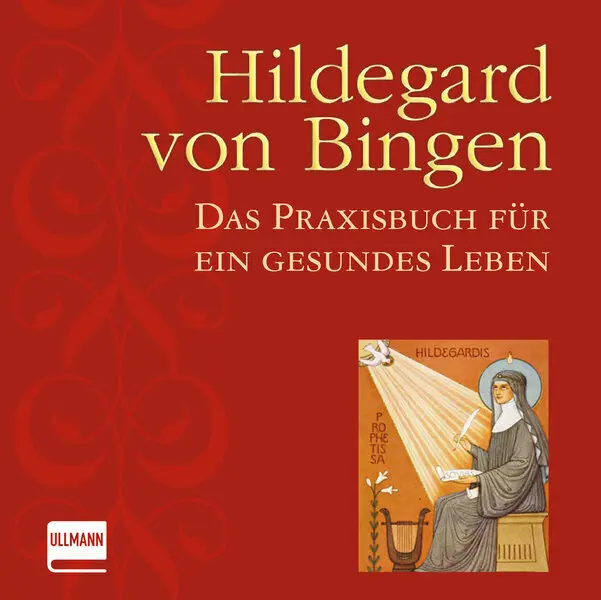 Cover: 9783741521270 | Hildegard von Bingen | Das Praxishandbuch für ein gesundes Leben