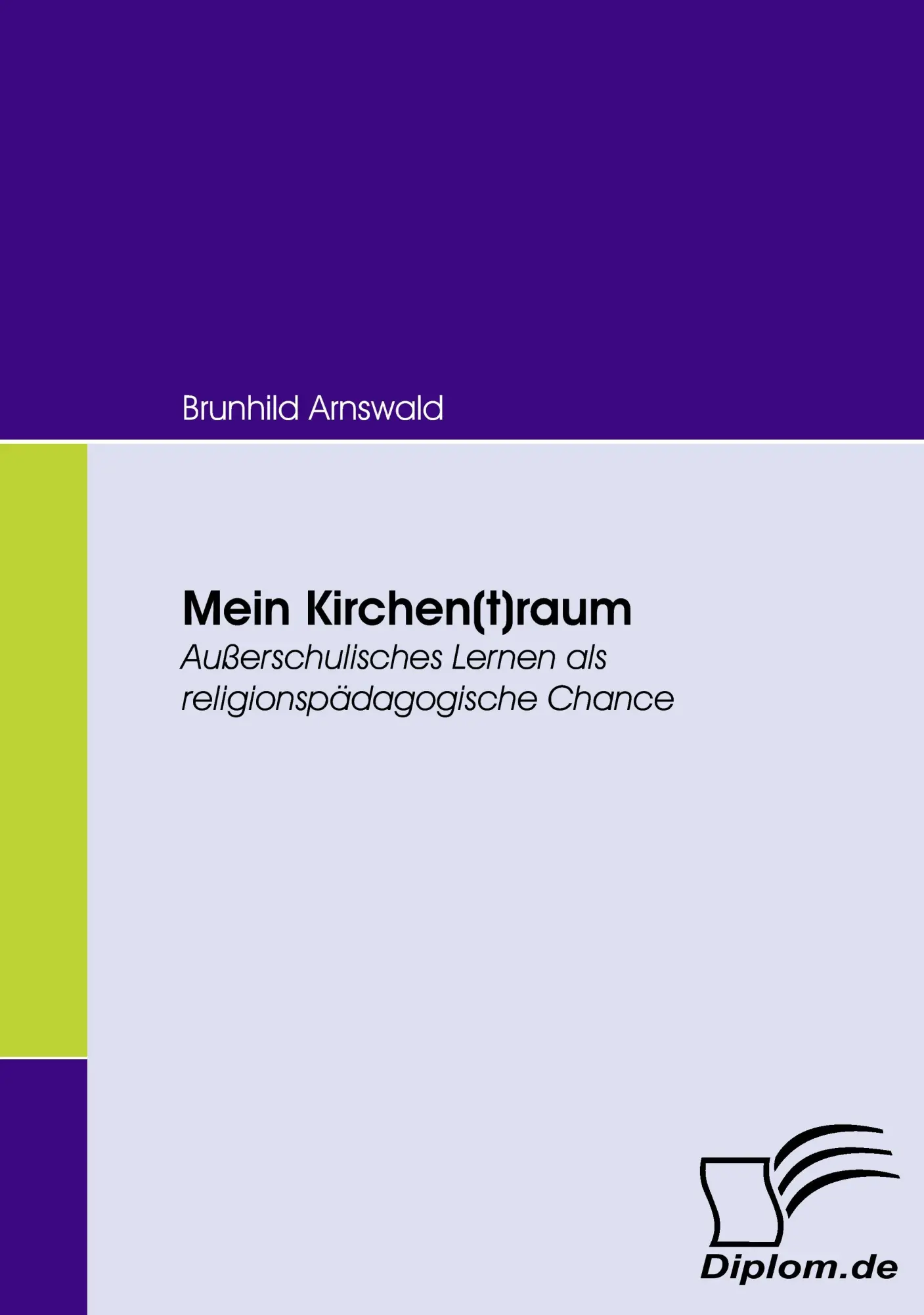 Cover: 9783836661270 | Mein Kirchen(t)raum | Brunhild Arnswald | Taschenbuch | 96 S. | 2008