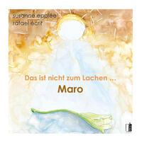 Cover: 9783963521270 | Das ist nicht zum Lachen ... Maro | Rafael Écrit | Buch | 56 S. | 2024