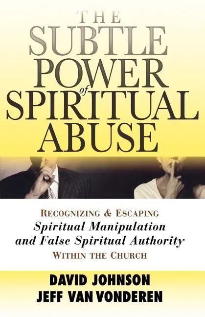 Cover: 9780764201370 | The Subtle Power of Spiritual Abuse | David Johnson (u. a.) | Buch