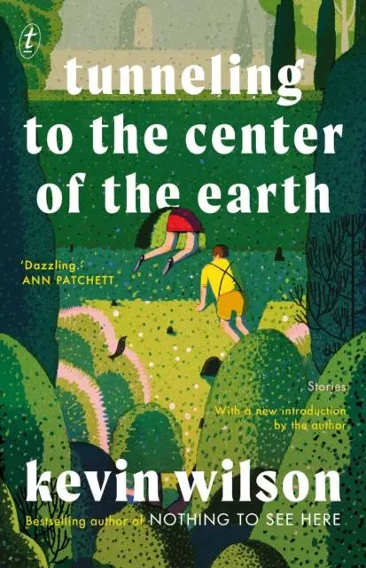 Cover: 9781911231370 | Tunneling to the Center of the Earth | Kevin Wilson | Taschenbuch