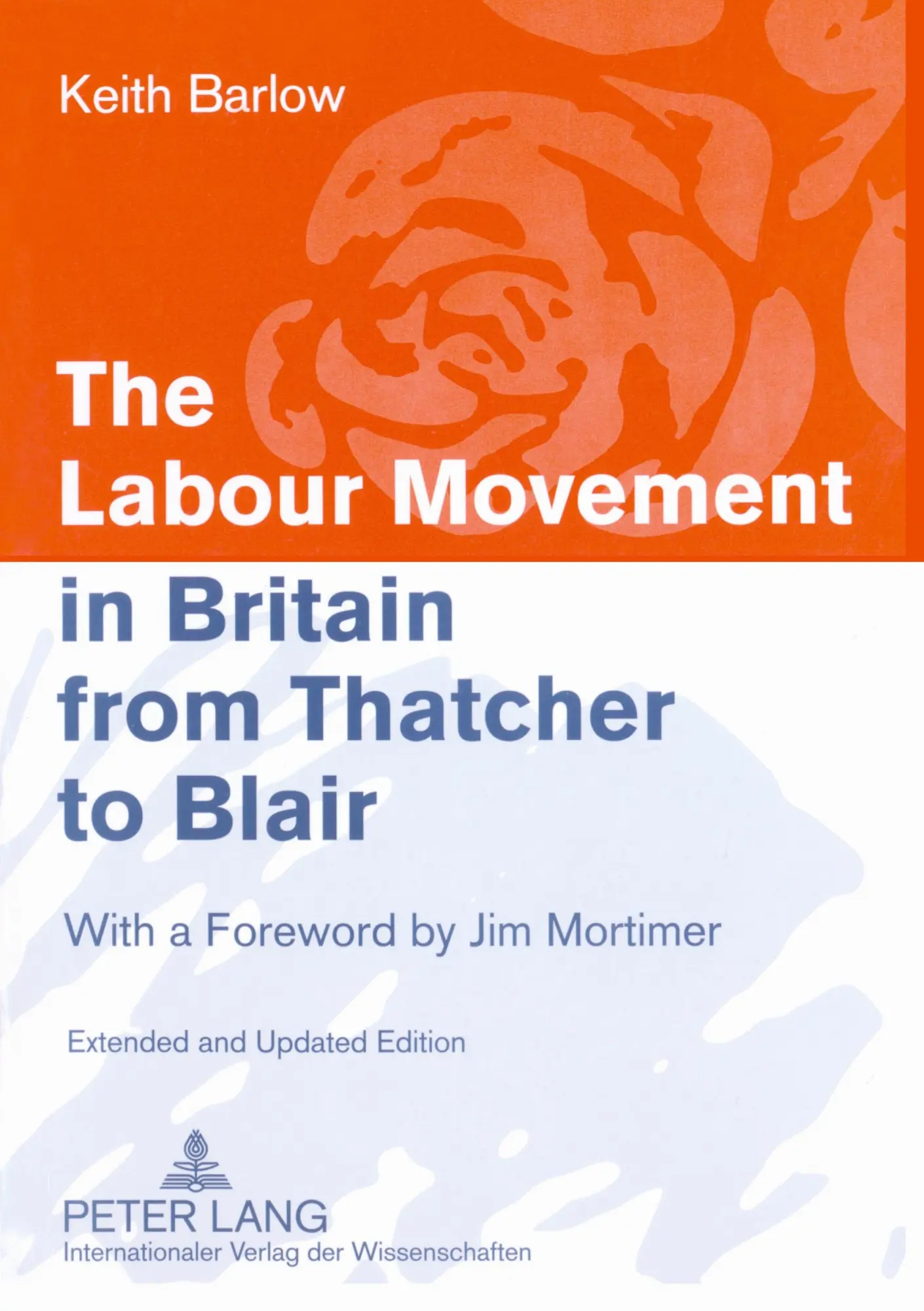 Cover: 9783631551370 | The Labour Movement in Britain from Thatcher to Blair | Keith Barlow