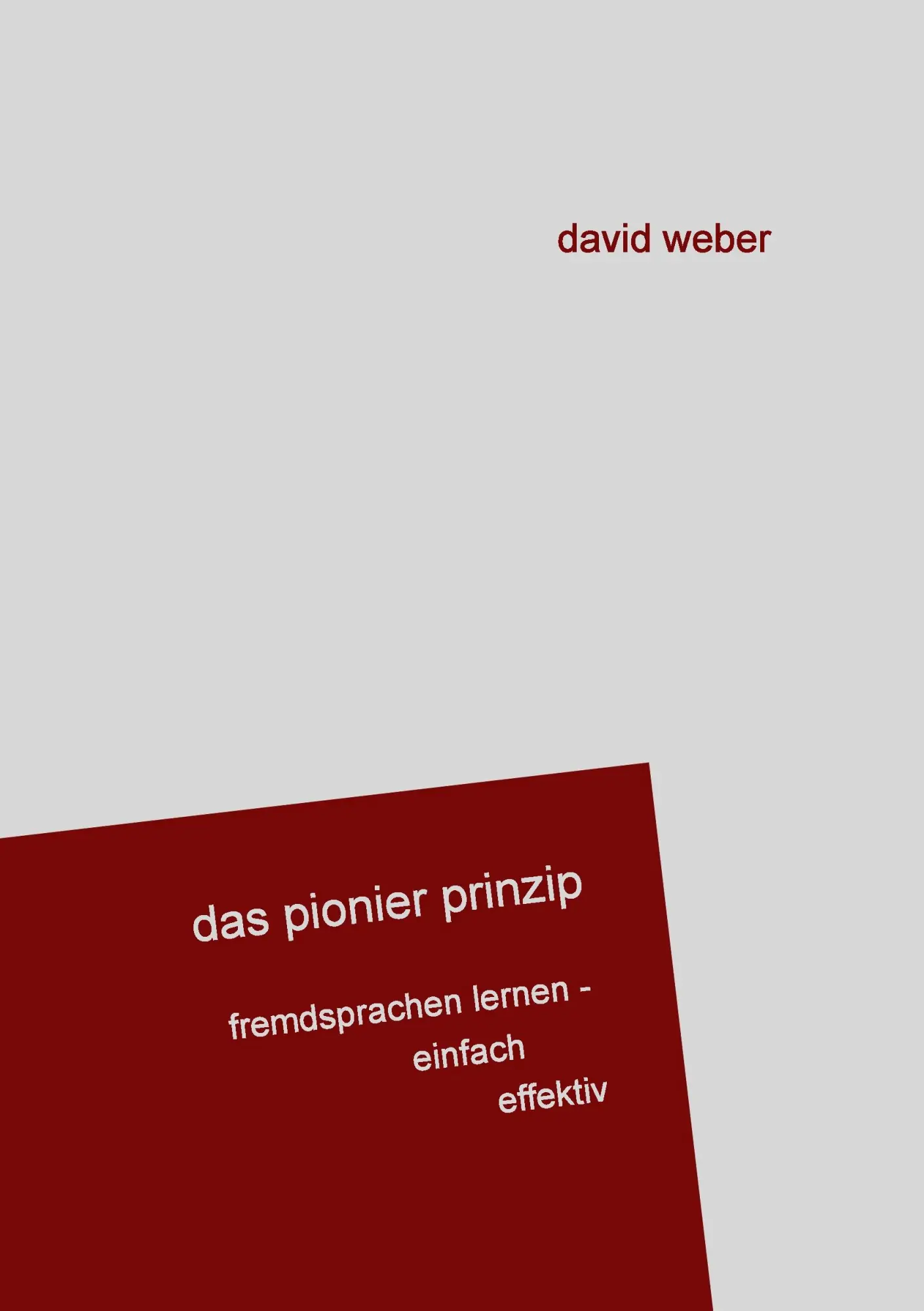 Cover: 9783738641370 | Das Pionier-Prinzip | Fremdsprachen lernen - einfach effizient | Weber