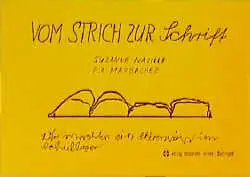 Cover: 9783808001370 | Vom Strich zur Schrift | Suzanne Naville (u. a.) | Taschenbuch | 99 S.