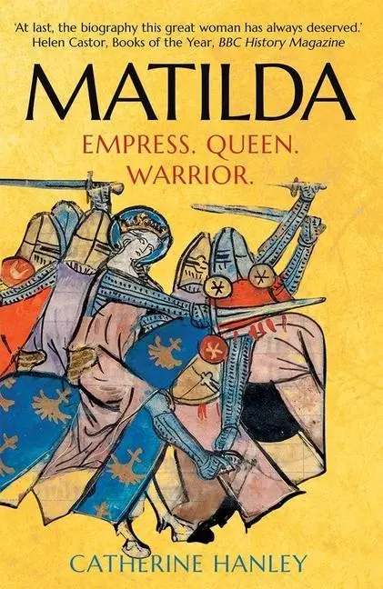 Cover: 9780300251470 | Matilda | Empress, Queen, Warrior | Catherine Hanley | Taschenbuch