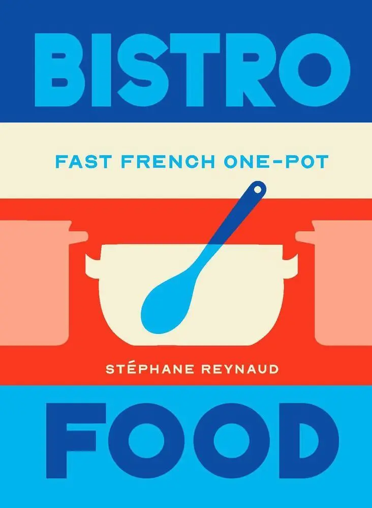 Cover: 9781761501470 | Bistro Food | Fast French One-Pot | Stéphane Reynaud | Buch | Englisch