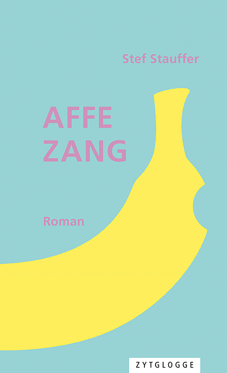 Cover: 9783729651470 | Affezang | Stef Stauffer | Buch | Deutsch | 2024 | Zytglogge-Verlag