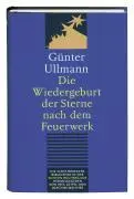 Cover: 9783940111470 | Die Wiedergeburt der Sterne nach dem Feuerwerk | Ullmann | Buch | 2008