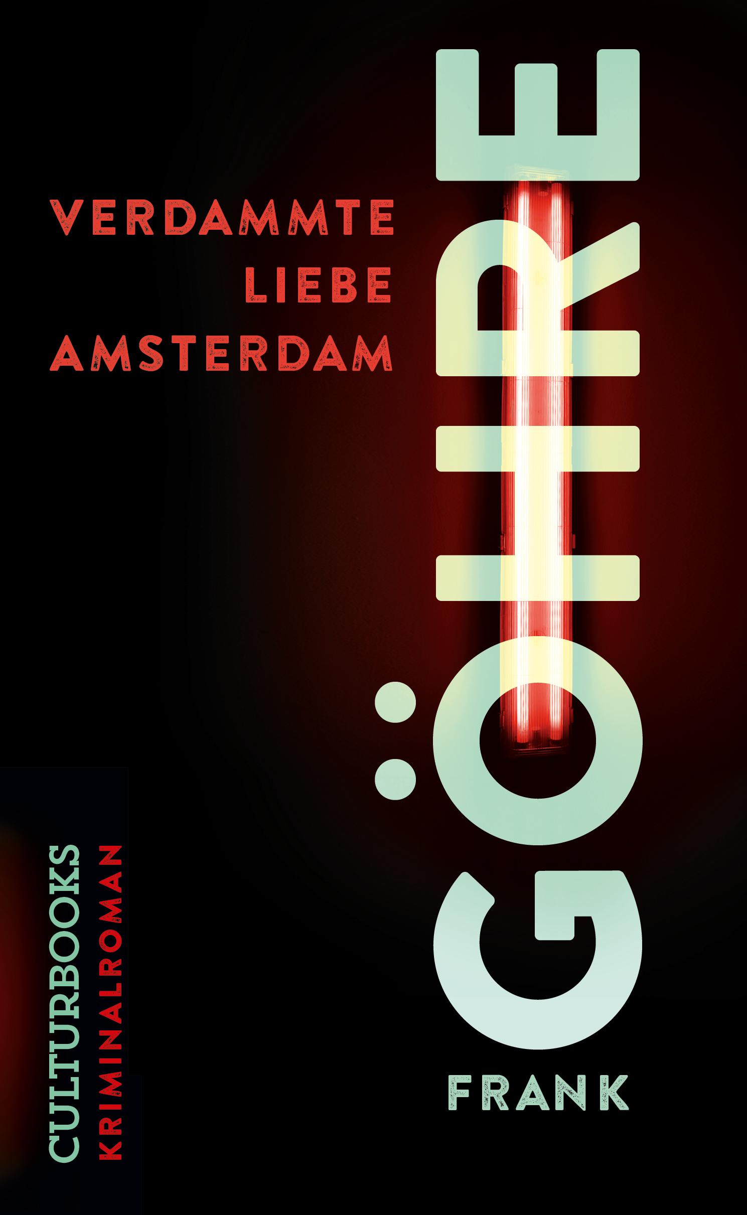 Cover: 9783959881470 | Verdammte Liebe Amsterdam | Frank Göhre | Taschenbuch | 168 S. | 2020